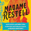Madame Restell: The Life, Death, and Resurrection of Old New York's Most Fabulous, Fearless, and Infamous Abortionist