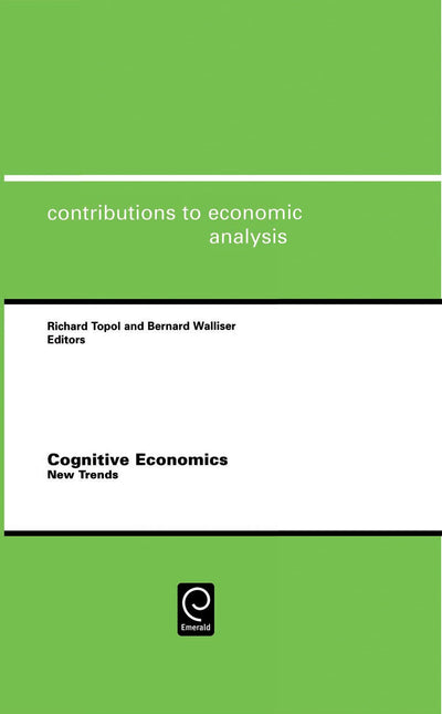 Cognitive Economics: New Trends (Contributions to Economic Analysis, 280)