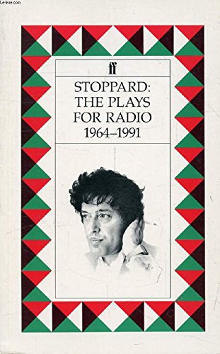 Stoppard: The Plays for Radio, 1964-1991 by Stoppard, Tom