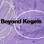 Beyond Kegels: Fabulous Four Exercises & More to Prevent & Treat Incontinence 2nd Ed.