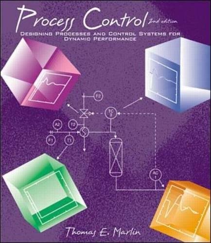 Process Control: Designing Processes and Control Systems for