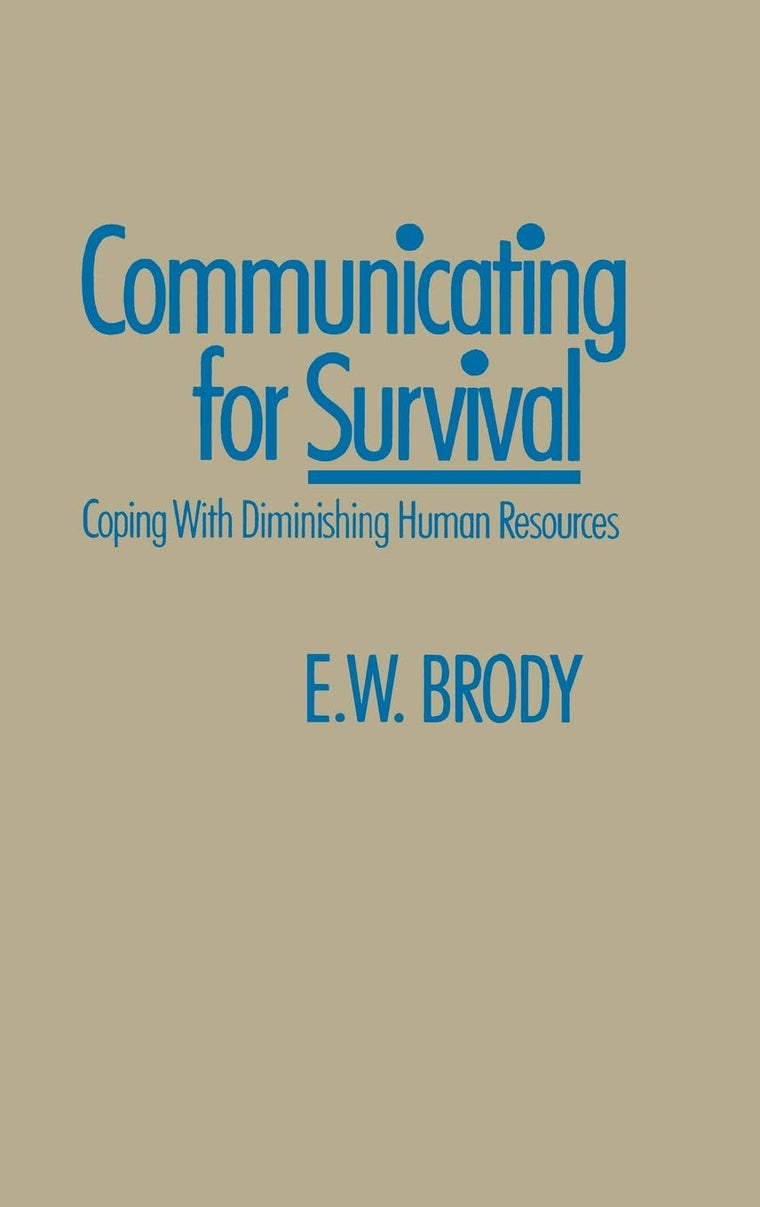 Communicating for Survival: Coping with Diminishing Human Resources
