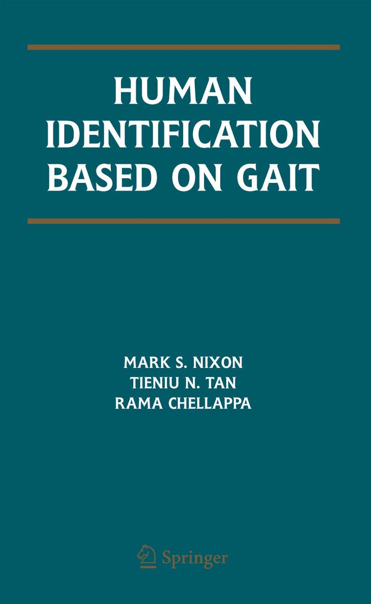 Human Identification Based on Gait (International Series on Biometrics, 4)