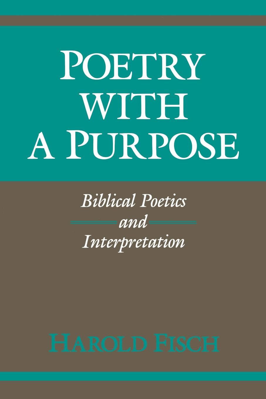 Poetry with a Purpose: Biblical Poetics and Interpretation (Indiana Studies in Biblical Literature)
