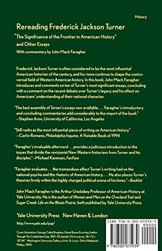 Rereading Frederick Jackson Turner: "The Significance of the Frontier in American History" and Other Essays