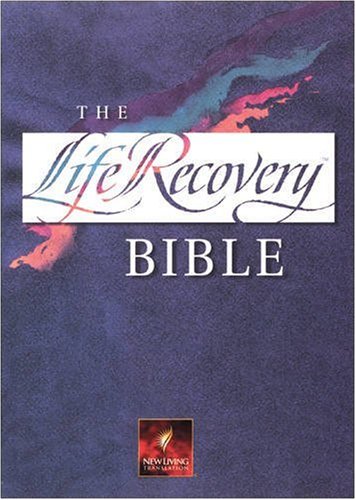 The Life Recovery Bible: New Living Translation by Arterburn