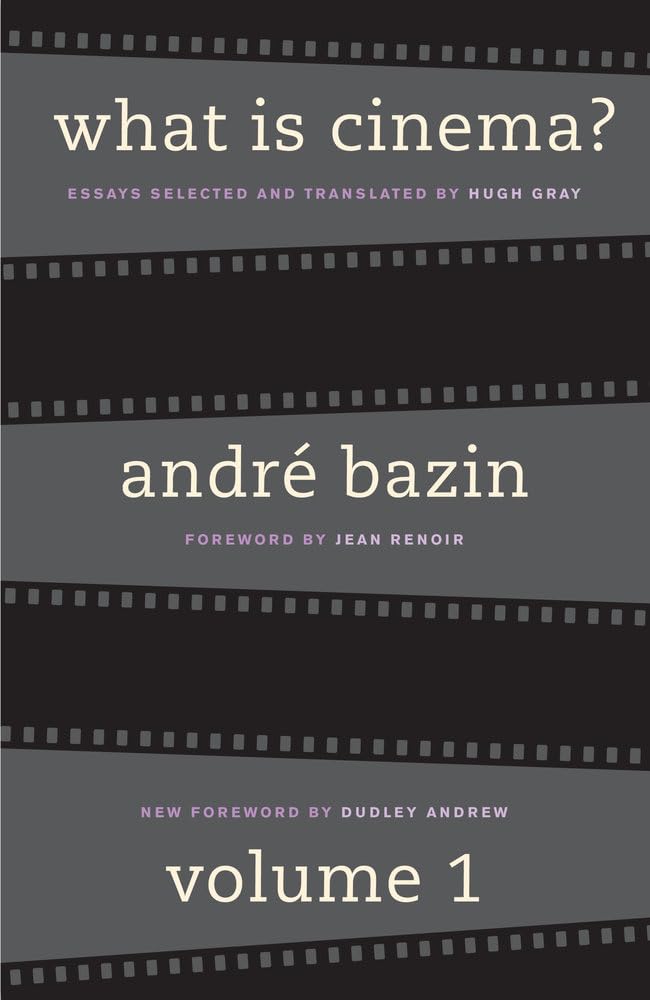 What Is Cinema? Vol. 1 by Andre Bazin