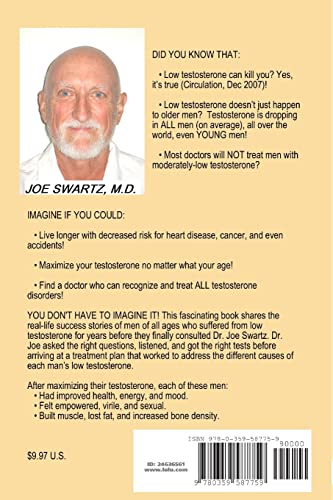 Maximize Your Testosterone At Any Age!: Improve Erections, Muscular Size and Strength, Energy Level, Mood, Heart Health, Longevity, Prostate Health, Bone Health, and Much More!
