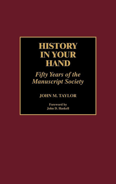 History in Your Hand: Fifty Years of the Manuscript Society