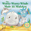 The Worry-Worry Whale Made 32 Mistakes (A Worry-Worry Whale Adventure)
