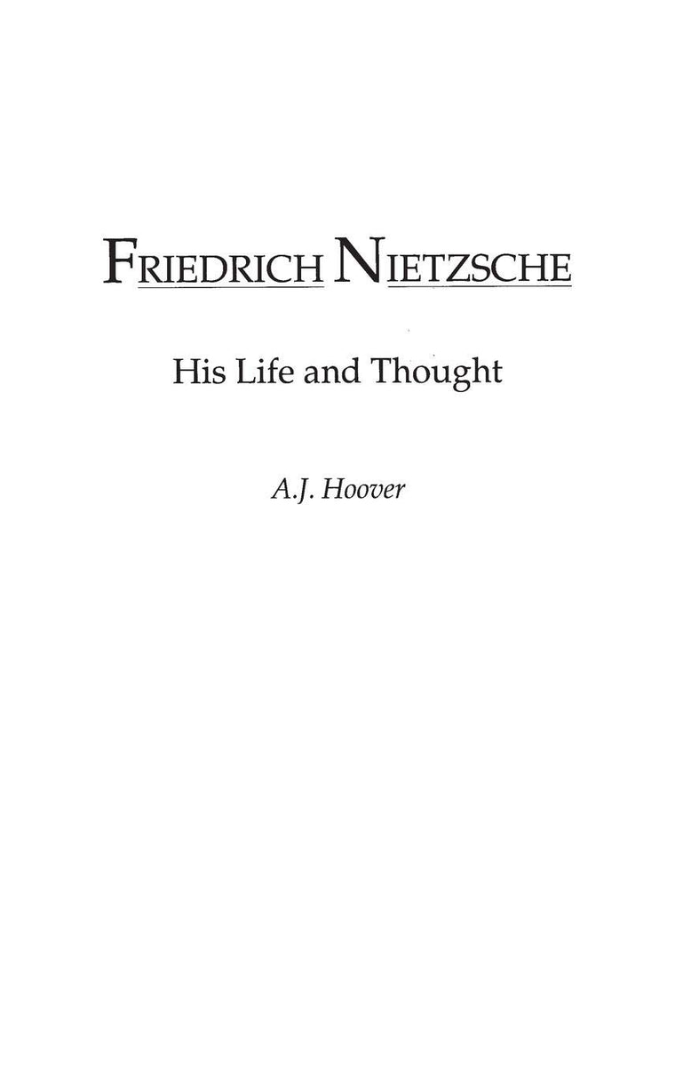 Friedrich Nietzsche: His Life and Thought