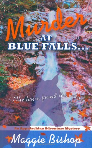 Murder at Blue Falls: The horse found the body.