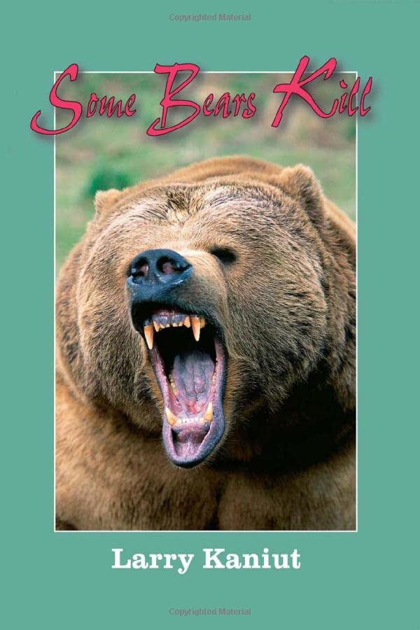 Some Bears Kill: True Life Tales of Terror