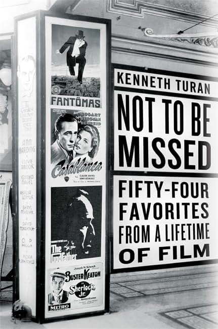 Not to be Missed: Fifty-four Favorites from a Lifetime of Film
