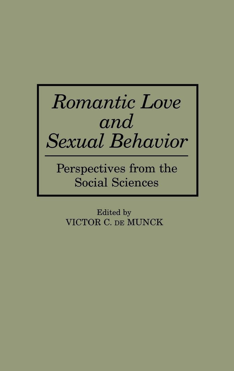 Romantic Love and Sexual Behavior: Perspectives from the Social Sciences (Oxford in Asia Paperbacks)