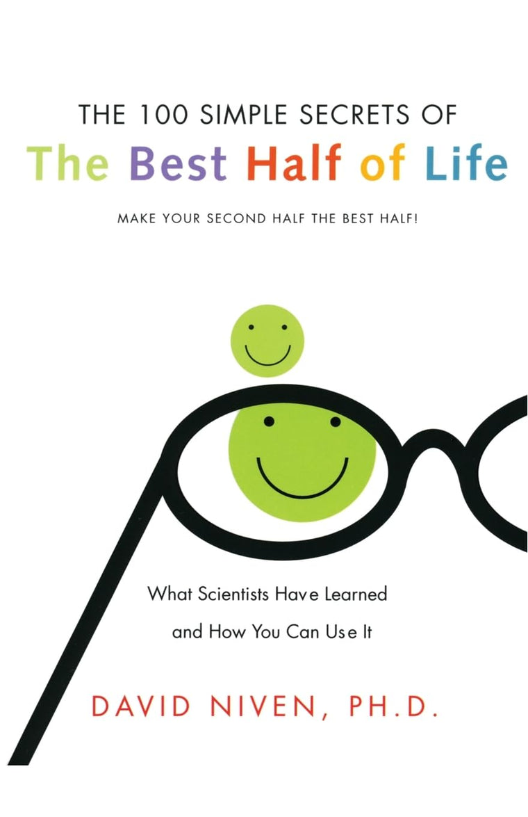 100 Simple Secrets of the Best Half of Life: What Scientists Have Learned and How You Can Use It (100 Simple Secrets, 5)