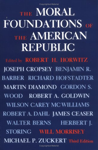 The Moral Foundations of the American Republic