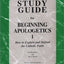 Study Guide for Beginning Apologetics by Jim Burnham