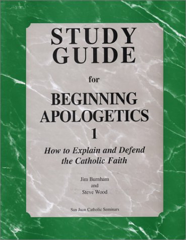 Study Guide for Beginning Apologetics by Jim Burnham
