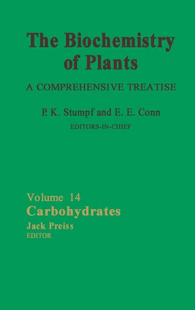 The Biochemistry of Plants: Carbohydrates (Volume 14) (Biochemistry of Plants, Volume 14)