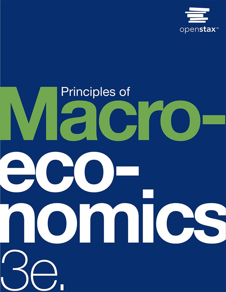 Principles of Macroeconomics 3e: Official OpenStax [paperback, full color]