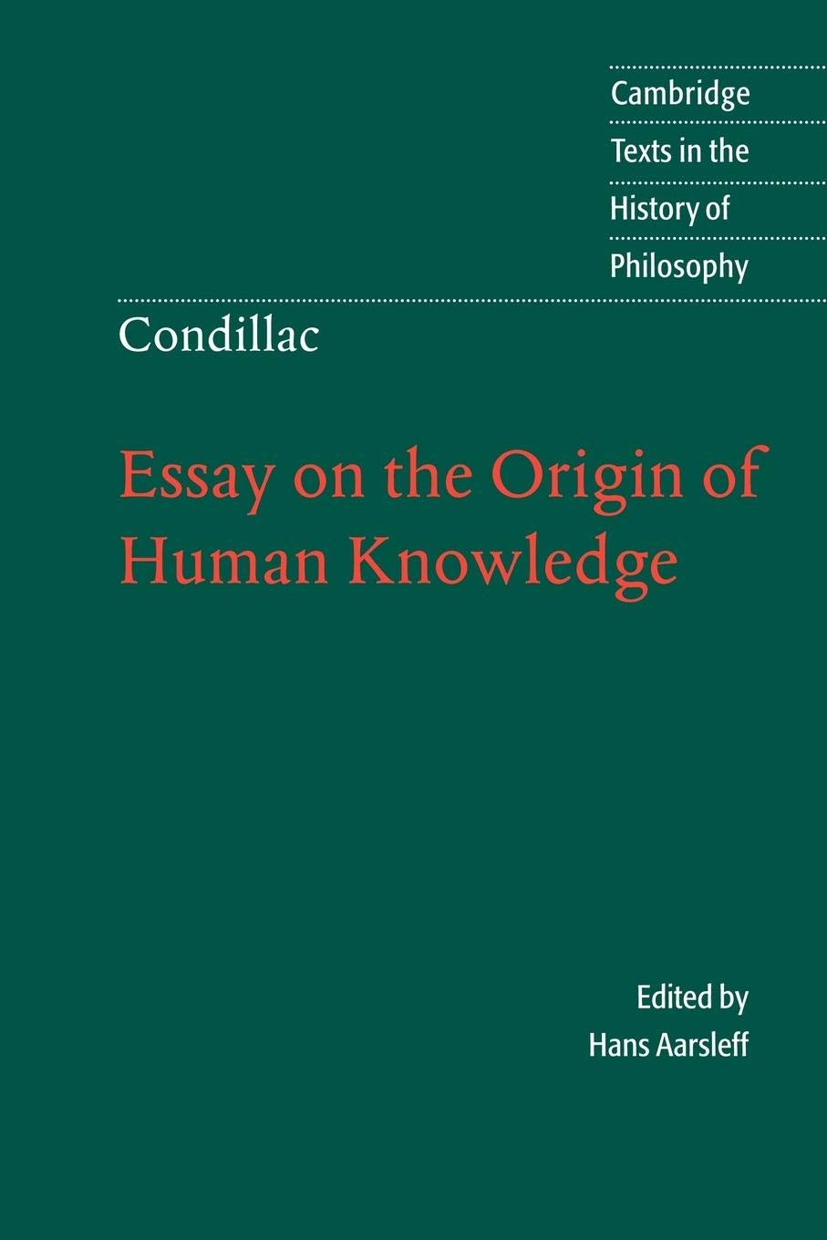 Condillac: Essay on the Origin of Human Knowledge (Cambridge Texts in the History of Philosophy)