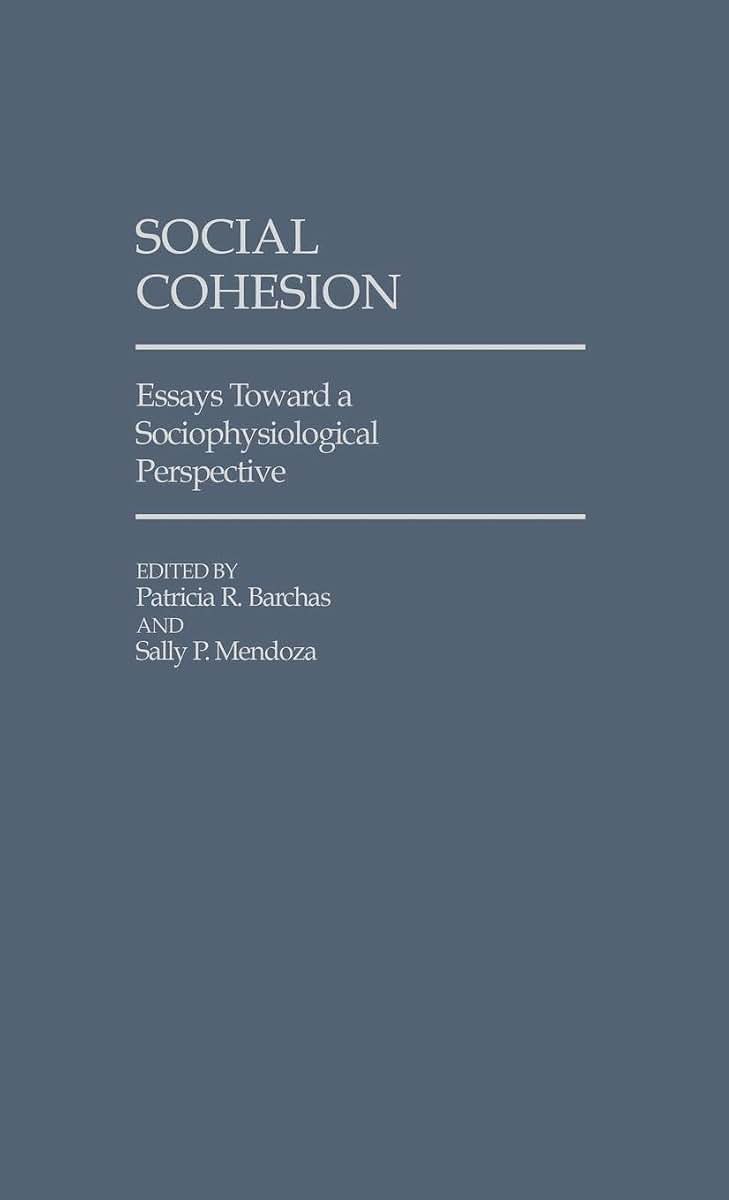 Social Cohesion: Essays Toward A Sociophysiological Perspective (Controversies in Science)