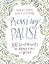 Pressing Pause: 100 Quiet Moments for Moms to Meet with Jesus – 100 Daily Devotions Encourage Your Heart and Start Your Day Right – The Perfect Mother’s Day Gift for Christian Moms