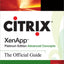 Citrix XenApp Platinum Edition Advanced Concepts: The Official Guide