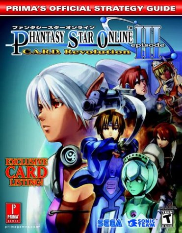Phantasy Star Online Episode III: C.A.R.D. Revolution (Primas Official Strategy Guide)