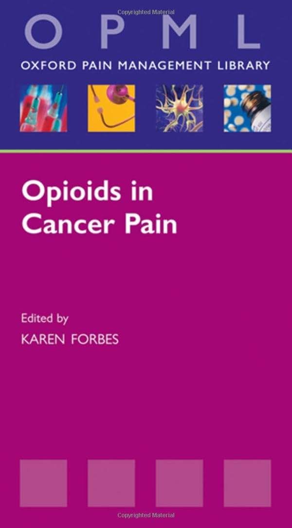 Opioids in Cancer Pain (Oxford Pain Management Library)