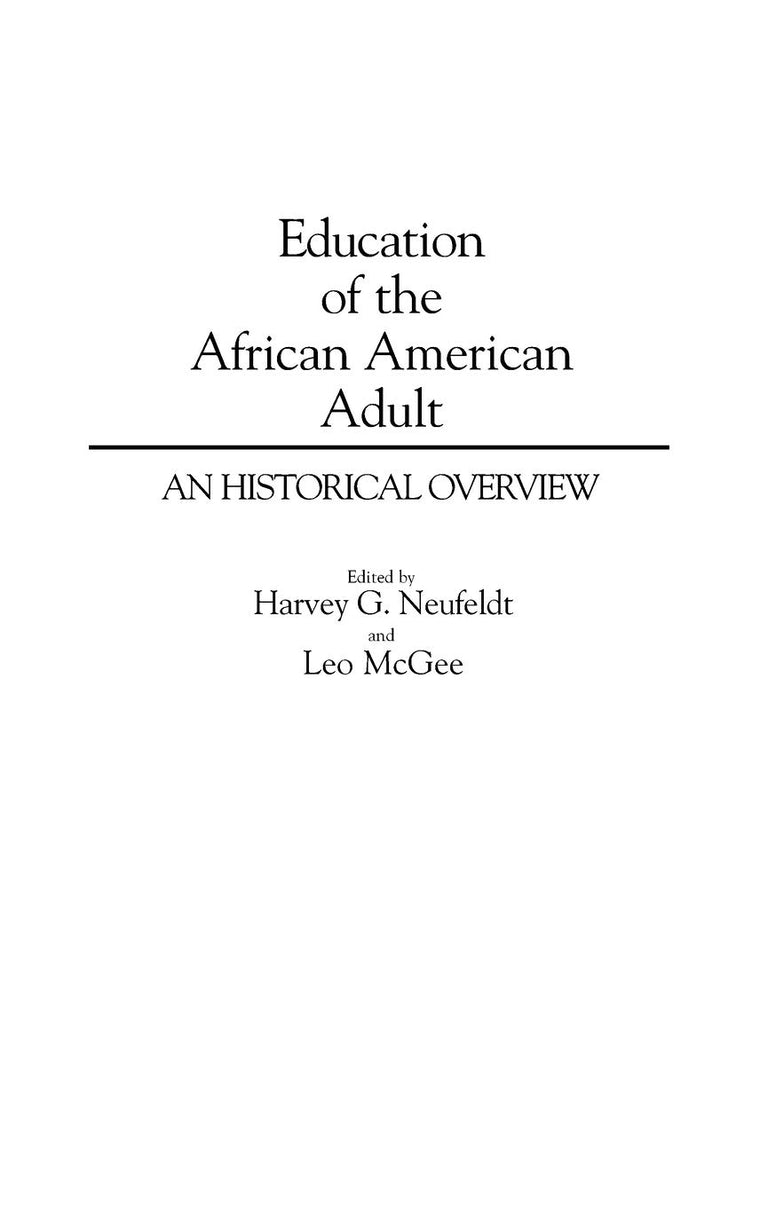 Education of the African American Adult: An Historical Overview (Contributions in Afro-American and African Studies: Contemporary Black Poets)