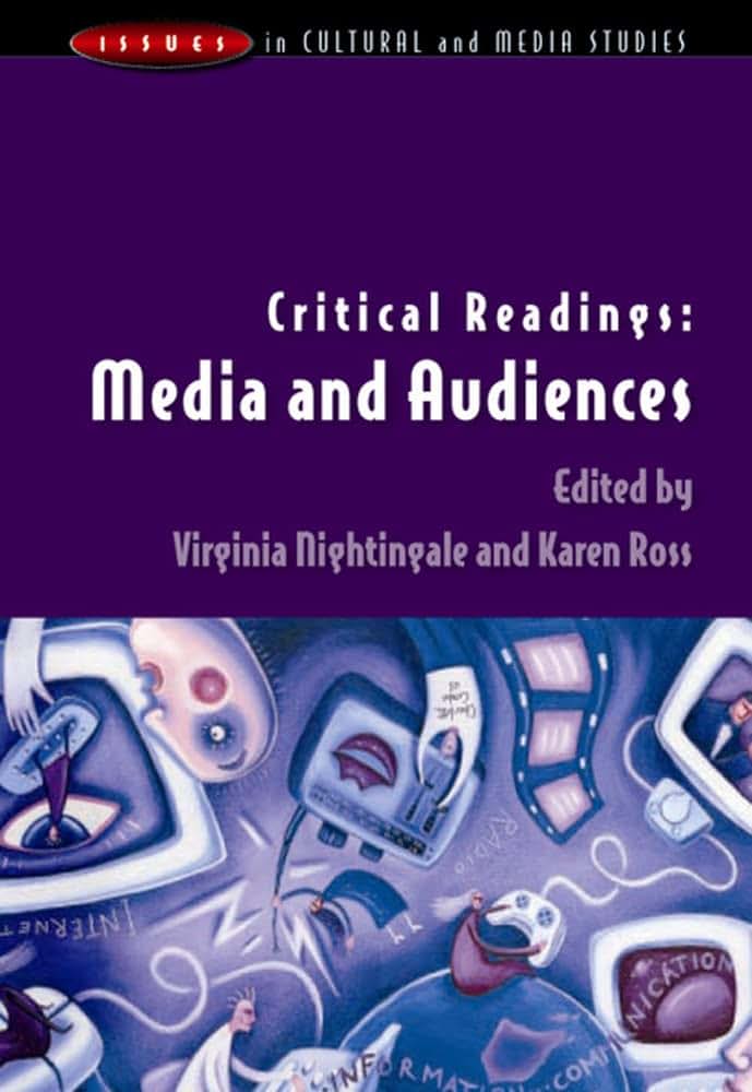 Critical Readings: Media and Audiences (Issues in Cultural and Media Studies)