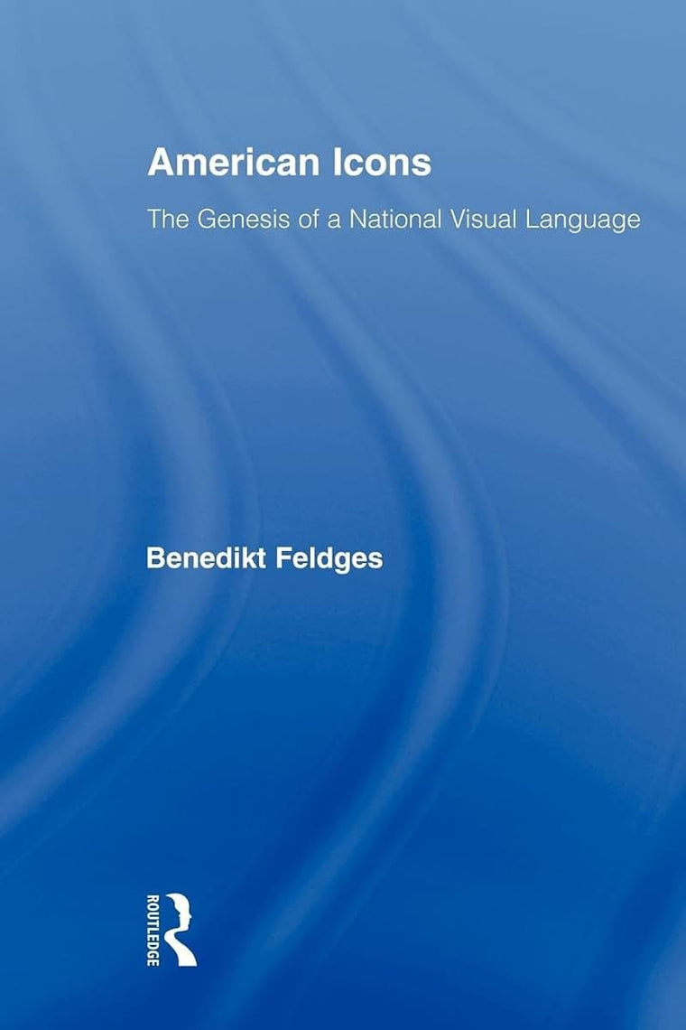 American Icons (Routledge Research in Cultural and Media Studies)
