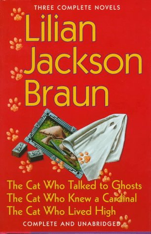 Three Complete Novels: The Cat Who Talked to Ghosts / The Ca