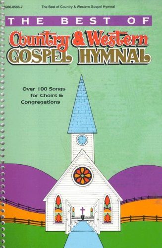 The Best of Country and Western Gospel Hymnal
