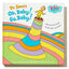 Dr. Seuss's Oh, Baby! Go, Baby! (Dr. Seuss Nursery Collection)