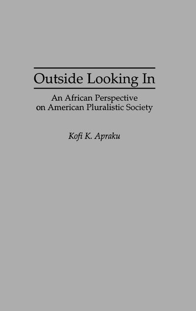 Outside Looking In: An African Perspective on American Pluralistic Society