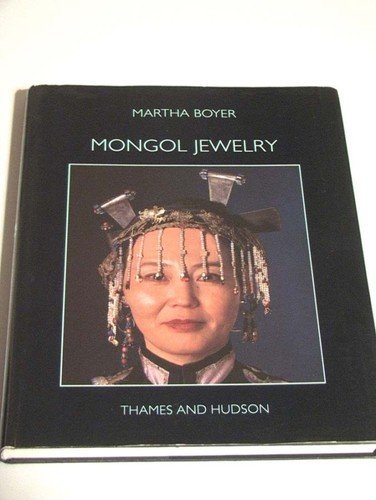 Mongol Jewelry: Jewelry Collected by the First and Second Da