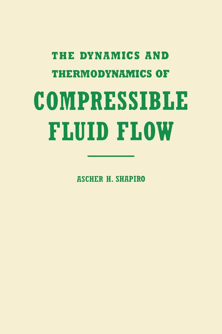 The Dynamics and Thermodynamics of Compressible Fluid Flow,