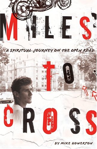 Miles to Cross: A Spiritual Journey on the Open Road
