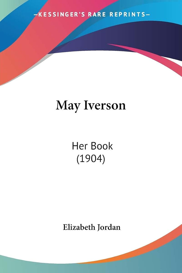 May Iverson: Her Book (1904)