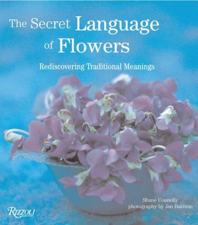 The Secret Language of Flowers: Rediscovering Traditional Meanings