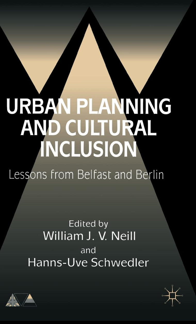 Urban Planning and Cultural Inclusion: Lessons from Belfast and Berlin (Anglo-German Foundation)