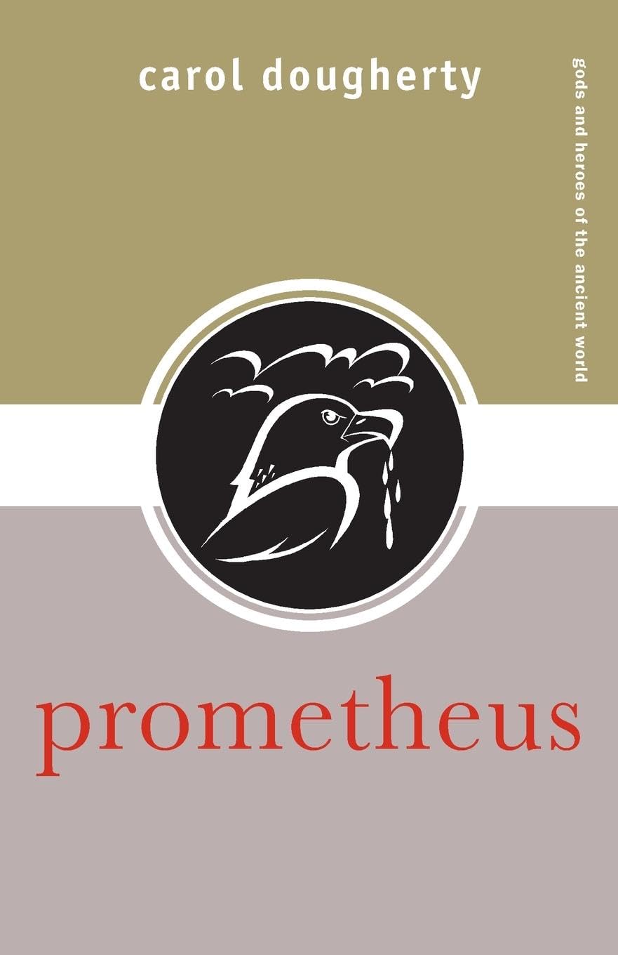 Prometheus (Gods and Heroes of the Ancient World)