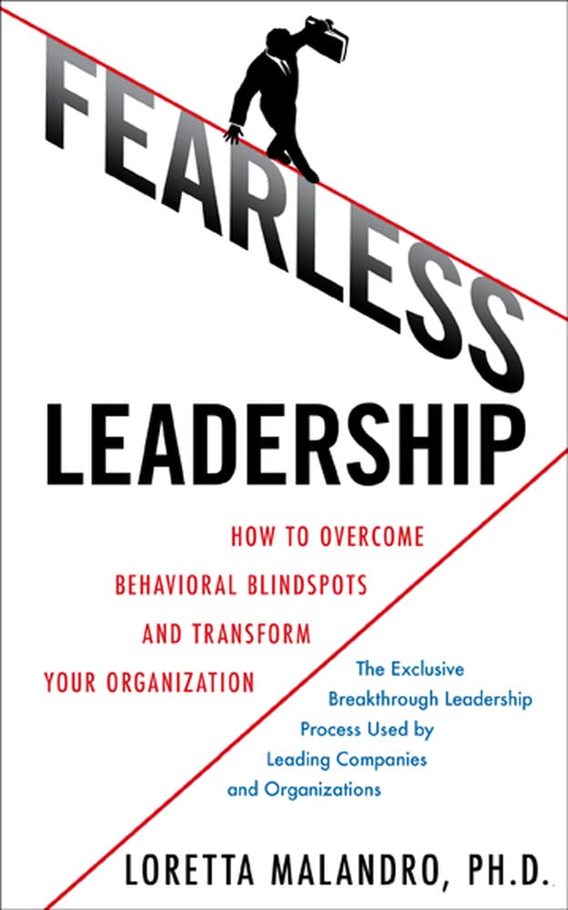 Fearless Leadership: How to Overcome Behavioral Blindspots a