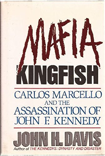 Mafia Kingfish: Carlos Marcello and the Assassination of Joh