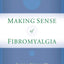 Making Sense of Fibromyalgia: New and Updated