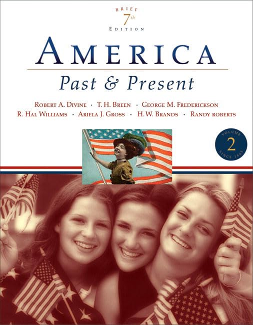 America Past and Present, Brief Edition, Volume II (7th Edition)