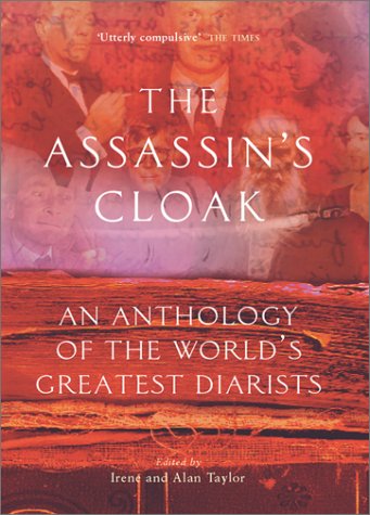 The Assassin's Cloak: An Anthology of the World's Greatest Diarists